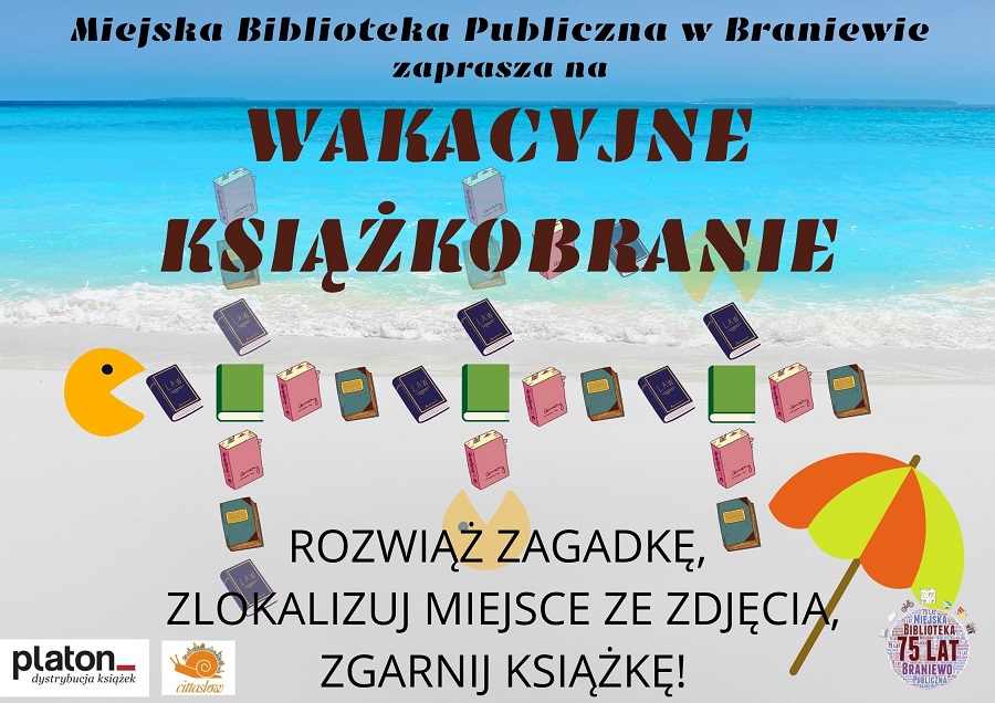 na plakacie znajduje się informacja Miejska Biblioteka Publiczna w Braniewie zaprasza na wakacyjne książkobranie, to akcja polegająca na ukrywaniu książek w przestrzeni miejskiej. Zapraszamy do wspólnej zabawy