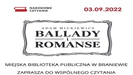 Plakat informujący o akcji Narodowe Czytanie :Ballad i roamsnów Adama Mickiewicza, akcja odbędzie się 3 września w malowniczej scenerii spichlerza mariackiego, w godzinach 11-13