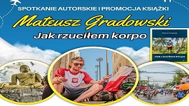 Na plakacie zdjęcie Mateusza Gradowskiego autora książki "Jak rzuciłem korpo". Spotkanie Klubu Podróżnika odbędzie się 6 lutego w Czytelni dla Dorosłych I piętro o godz. 17:00
