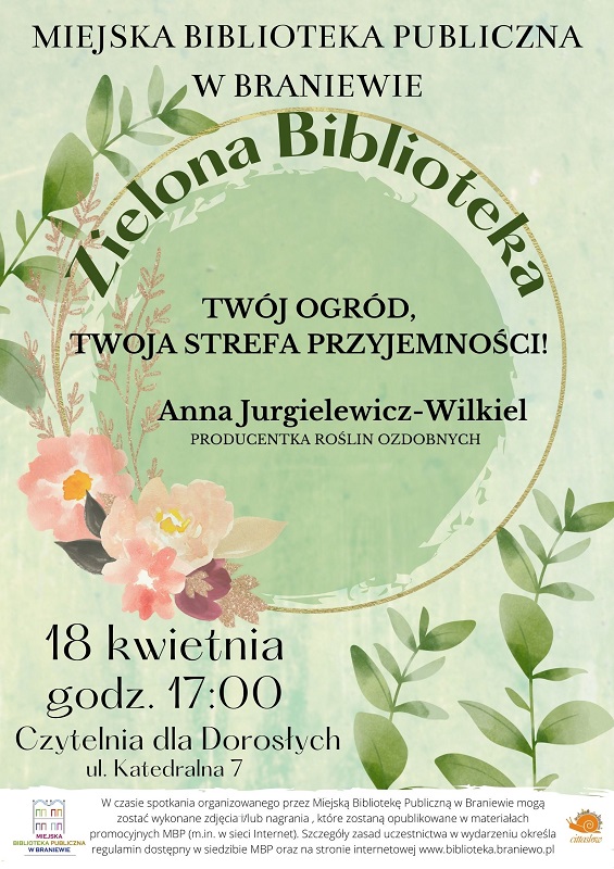 plakat informujący o spotkaniu z Anną Jurgielewicz-Wilkiel poświęcone pielęgnacji roslin w ogordzie, które odbędzie się 18 kwietnia o godz. 17